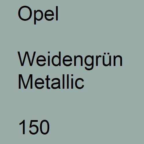 Opel, Weidengrün Metallic, 150.